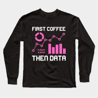 Clinical financial Data Analyst Scientist Computer Long Sleeve T-Shirt